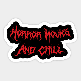 Horror Movies and Chill Sticker